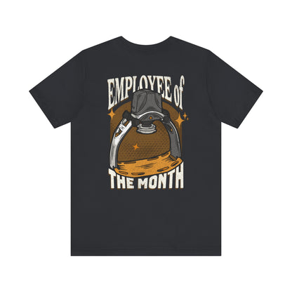 Employee of the Month T-Shirt